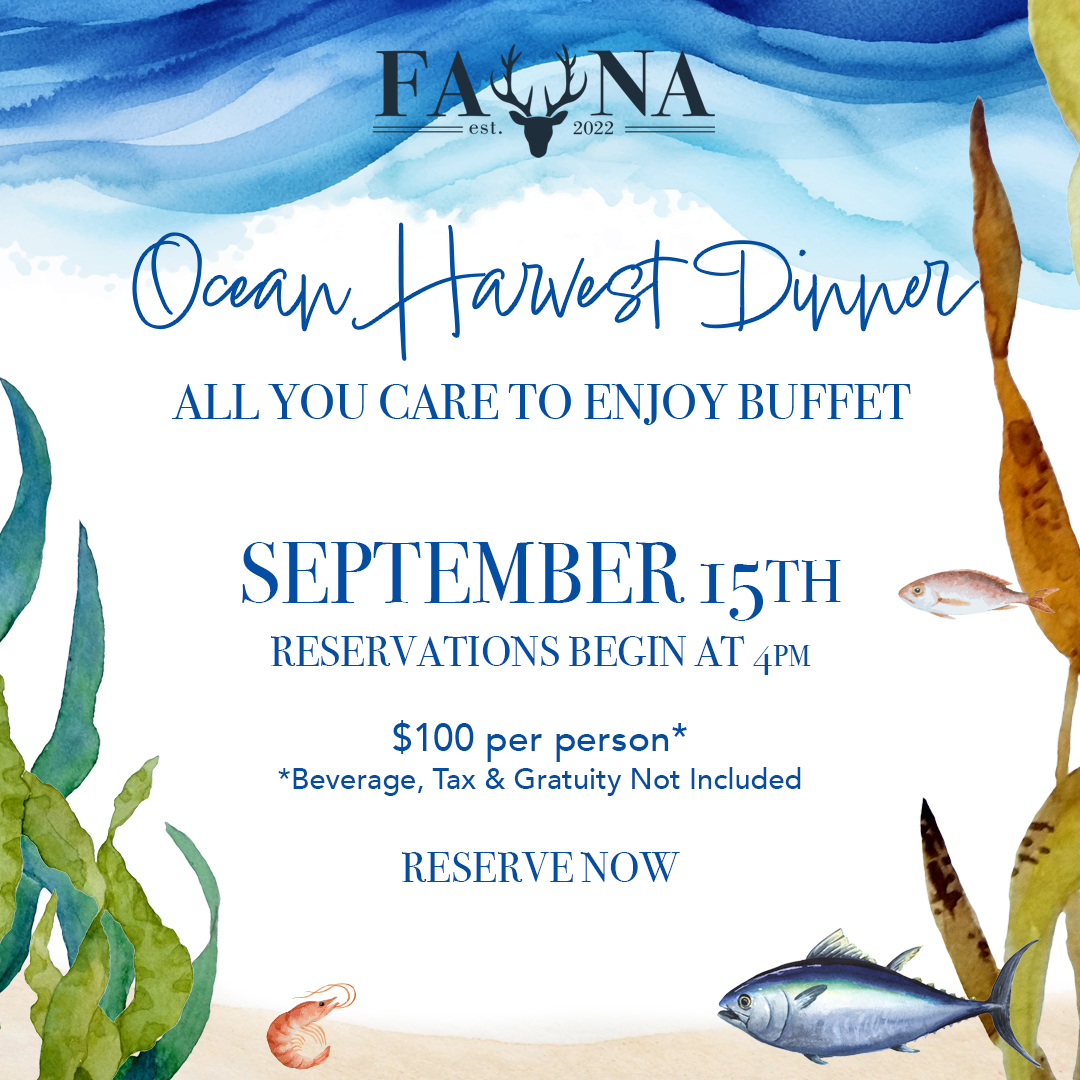 Fauna Ocean Harvest Dinner | All you care to enjoy buffet | September 15th 2024