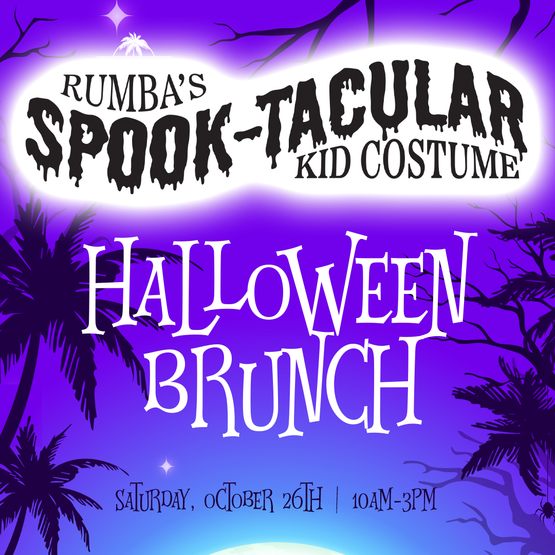 Rumba’s Kid Costume Halloween Brunch: Saturday, October 26th | 10AM-3PM