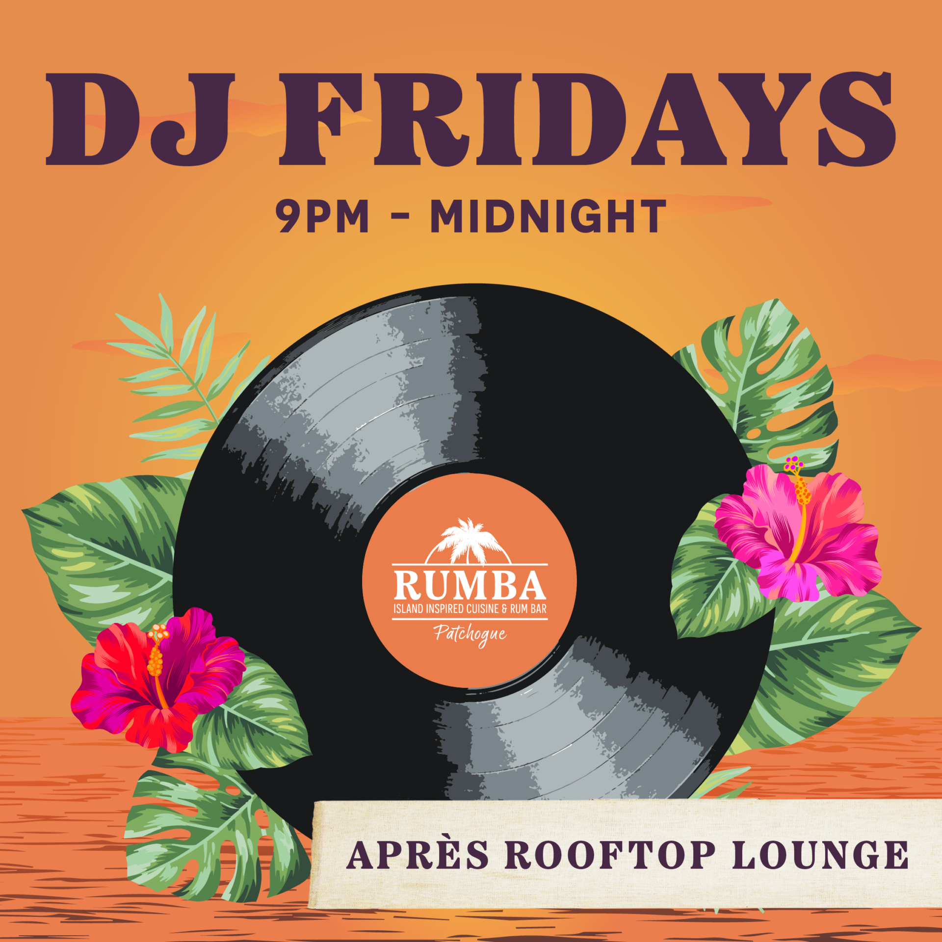 DJ Fridays: 9pm - Midnight at RUMBA Patchogue Après Rooftop Lounge