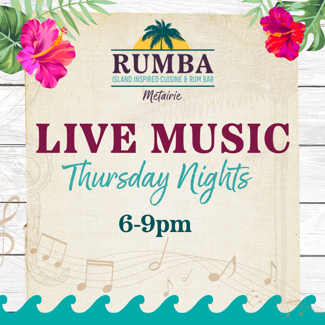RUMBA Metairie Live Music Thursday Nights: 6-9pm